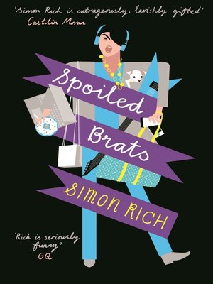cover image of Spoiled Brats  (including the story that inspired the film an American Pickle starring Seth Rogen)
